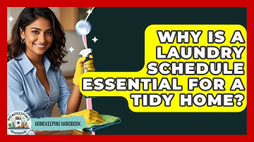 Why Is A Laundry Schedule Essential For A Tidy Home? - Homekeeping Handbook