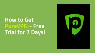 How to Get PureVPN Free Trial for 7 Days (2020) screenshot 5
