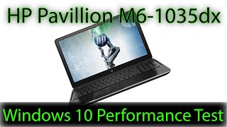 How fast is a HP M6-1035dx  with Windows 10  version 1909