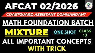 AFCAT Maths Foundation Batch 02/2026 | Mixture &amp; Alligation One Shot | AFCAT Maths Classes Day 13