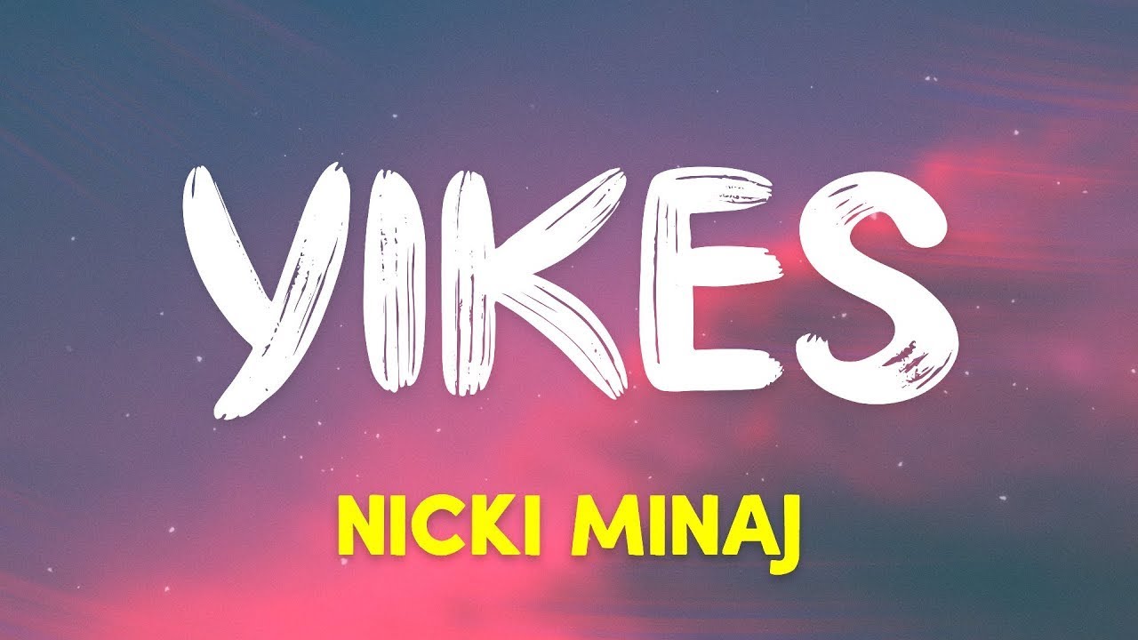 Nicki Minaj Yikes (Lyrics) YouTube