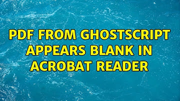 PDF from ghostscript appears blank in acrobat reader