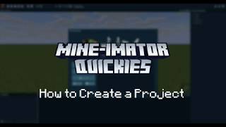 Mine-Imator Quickies 1 How To Create A Project