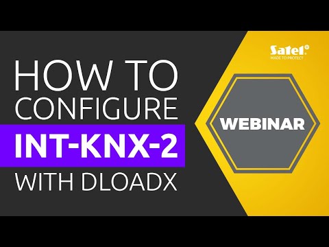 SATEL Webinar: How to configure INT-KNX-2 using DLOADX