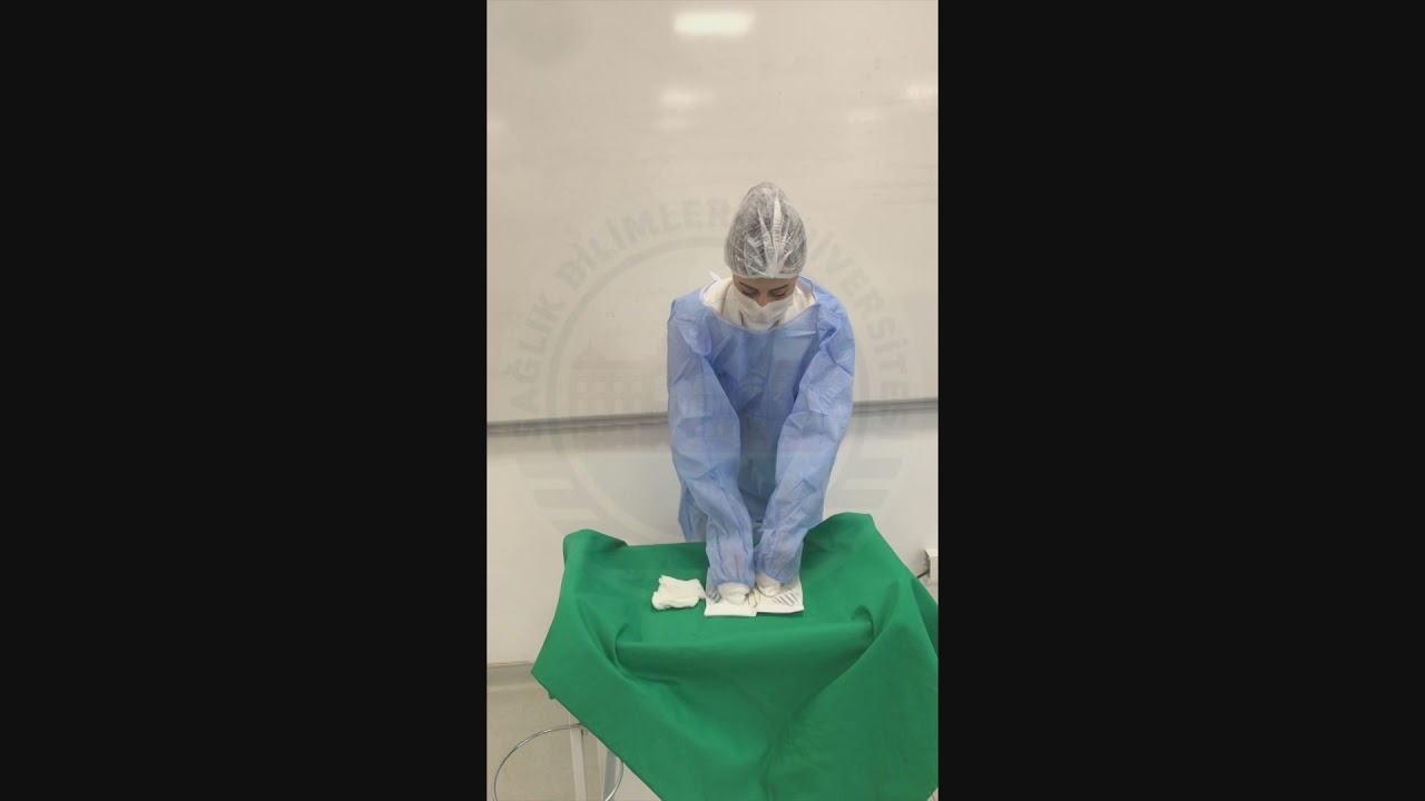 1- Steril Bohça Açma, Eldiven ve Önlük Giyme (Ensuring Sterility)/SBÜ Hamidiye Hemşirelik Fakültesi
