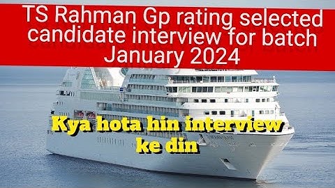 TS Rahman Gp rating,finally selected in first attempt.#merchant navy