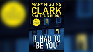 It had to be you by Mary Higgins Clark | Audiobooks Full Length
