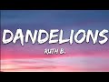 Ruth B. - Dandelions (Lyrics)