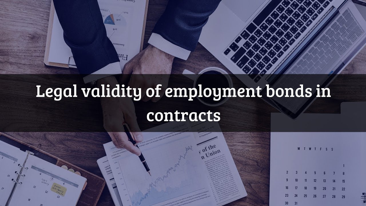 Legal validity of employment bonds in contracts YouTube
