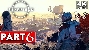 STARFIELD Gameplay Walkthrough Part 6 FULL GAME [4K 60FPS PC ULTRA] - No Commentary