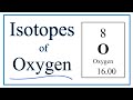 Oxygen Isotopes and Their Properties