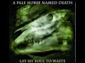 A Pale Horse Named Death - Lay My Soul To Waste (FULL ALBUM)