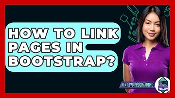 How To Link Pages In Bootstrap? - Next LVL Programming