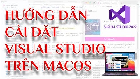 Hướng dẫn cài đặt Visual Studio 2022 Trên MacOS