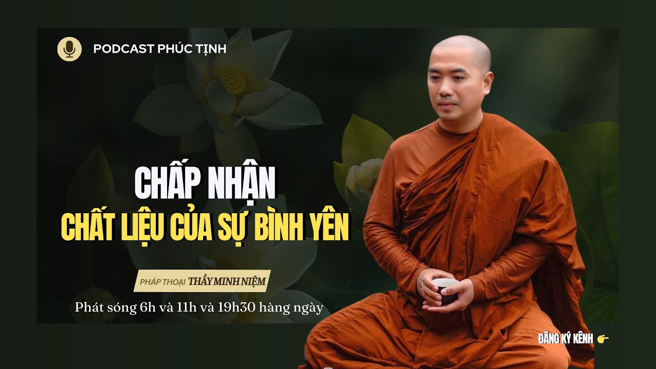CHẤP NHẬN - Chất Liệu Của Sự Bình Yên | Thầy Minh Niệm