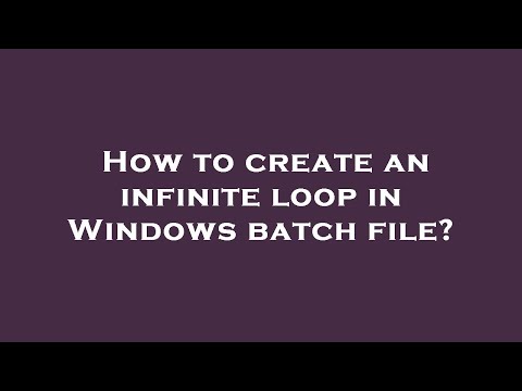 How to create an infinite loop in Windows batch file?