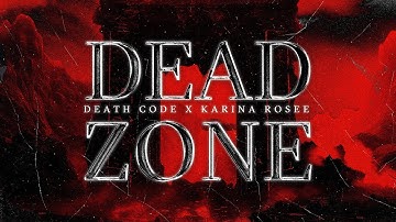 DEATH CODE & Karina Rosee - DEAD ZONE (Official Video)
