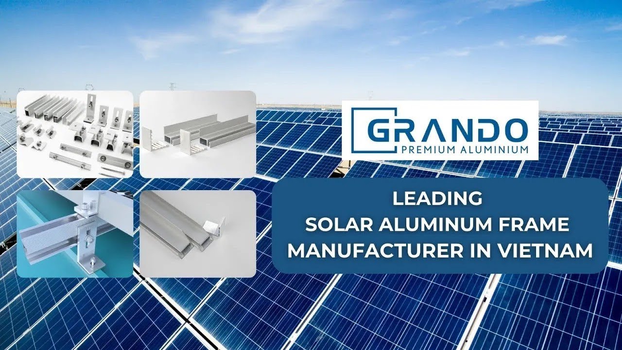 We manufacture premium solar panel frames voice English sub Vietnamese ...