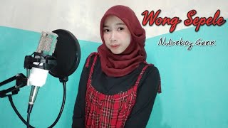 Wong Sepele - Khoirotun Nisa' | Cover