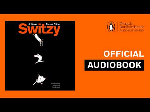 Switzy by Emma Cline | Official Audiobook
