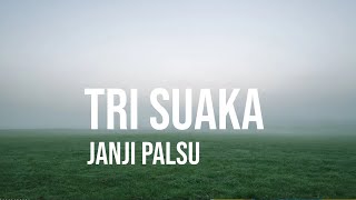 Download Lagu Tri Suaka - janji palsu (Lyric Lagu) MP3