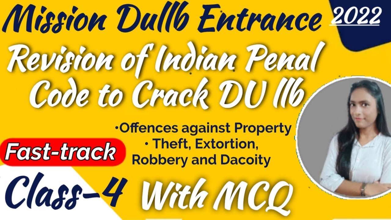 Fast-track Revision of Indian penal code for DULLB, Class 4, Offences against property