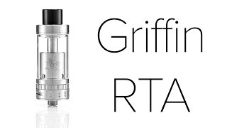 Griffin RTA by GeekVape Review