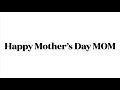 Boy’s Mother’s Day Video 2021