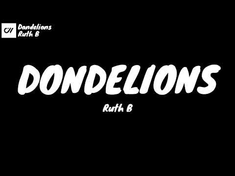 Ruth B Dondelions Lyrics Vedio 