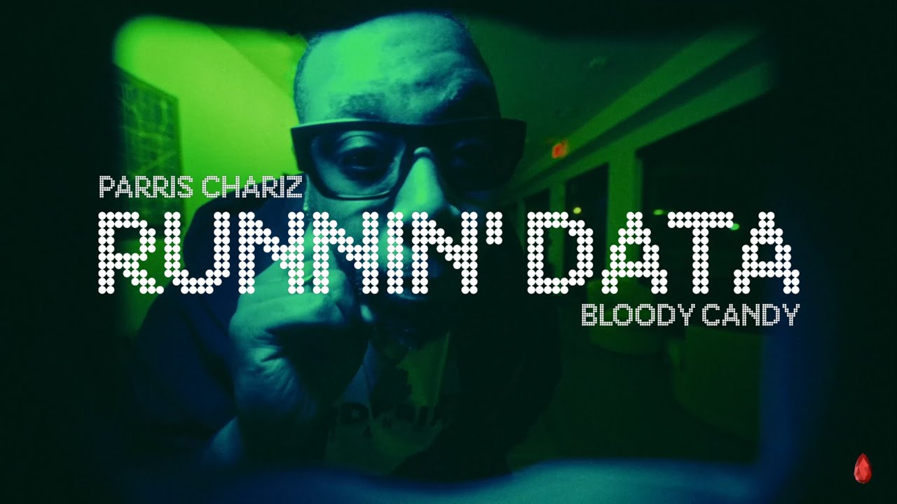 bloody Candy & Parris Chariz - Runnin’ Data (Official Video)