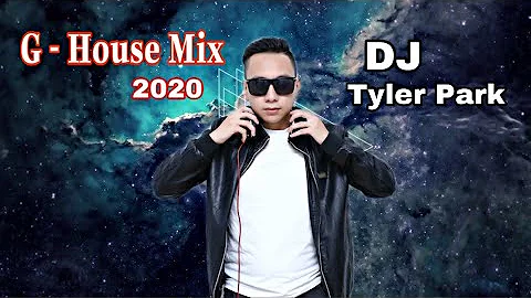 Nonstop G House 2020 (  Hut Can - Bu Ball - Chill Beer ) - DJ Tyler Park Remix