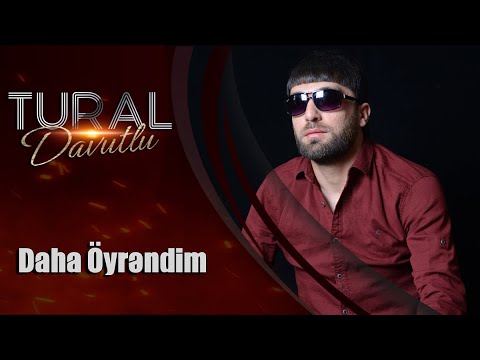 Tural Davutlu - Daha Oyrendim (Official Audio)