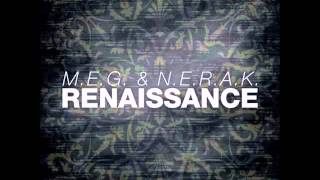 M.E.G. & N.E.R.A.K. - Renaissance (Extended Mix)