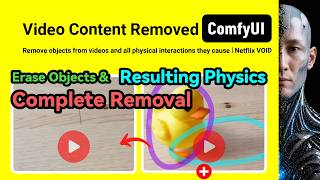 AI Video Eraser: Objects & Interactions|Netflix VOID|ComfyUI | Workflow Download