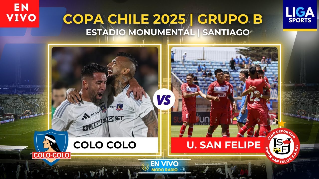 COLO COLO VS. U. SAN FELIPE | COPA CHILE 2025 | FECHA 3 | EN VIVO ...