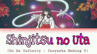 Shinjitsu no Uta | Inuyasha ED 5 | Do As Infinity