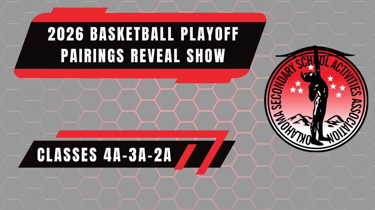 OSSAA Classes 4A, 3A, 2A Basketball Playoff Pairings Reveal Show