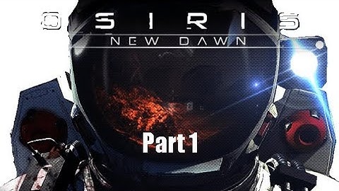 We might be lost! | Osiris: New Dawn Part 1