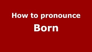 How to pronounce Born (Spanish/Argentina) - PronounceNames.com