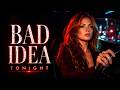 Bad Idea Tonight | Dark Sensual Synthpop