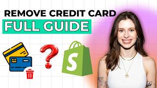 How to Delete Credit Card From Shopify [2026 Full Guide]