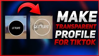 How To Make Transparent Profile For Tik Tok Easy On Android