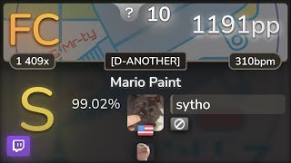 🔴 10.0⭐ sytho | ueotan - Mario Paint [D-ANOTHER] 99.02% FC 1191pp - osu!