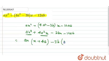 `ax^(2)+(4a^(2)-3b)x-12ab`