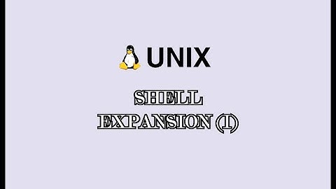 Shell Expansion (I)