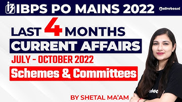 Last 4 Months Current Affairs 2022 | July - October 2022 | Schemes & Committees | IBPS PO Mains 2022
