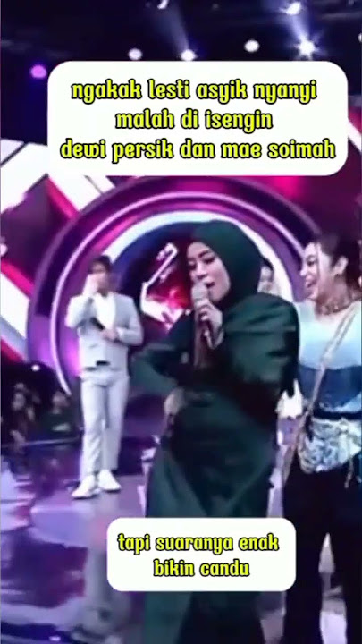 lesti nyanyi di isengi dp dan mae, #lestikejora #lagudangdut #lesti #dewipersik #soimah #fypシ゚viral