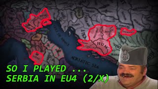 So I played Serbia in EU4 (2/X)
