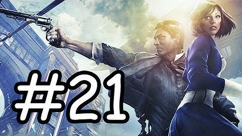 Bioshock Infinite: Hard Difficulty Walkthrough - Part 21