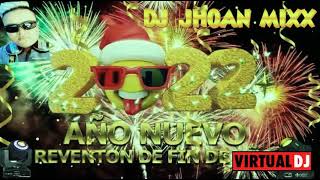 REVENTON DE FIN DE AÑO 2022 DJ JHOAN MIXX TROPICALISIMO ESTRENOS